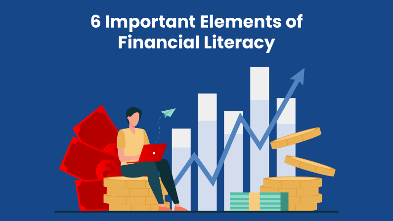 6 Important Elements of Financial Literacy
