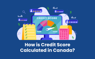 How is Credit Score Calculated in Canada?