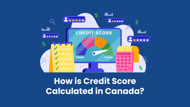 How is Credit Score Calculated in Canada?