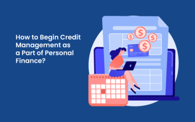 How to Begin Credit Management as a Part of Personal Finance?