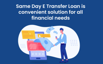 Same Day E Transfer Loan is convenient solution for all financial needs: