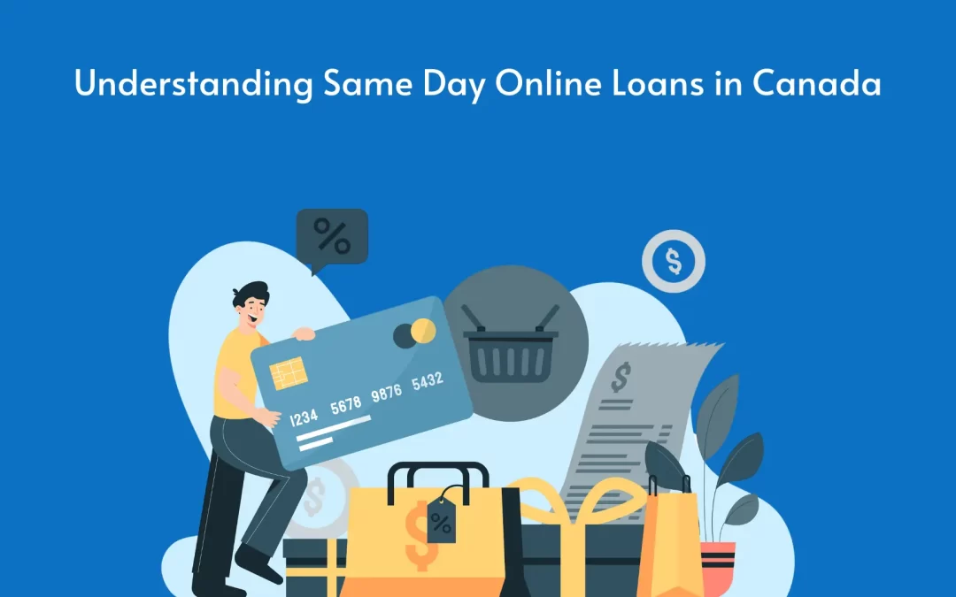 Understanding Same Day Online Loans in Canada